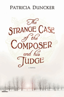 The Strange Case of the Composer and His Judge: A Novel 1608192032 Book Cover