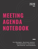 Meeting Agenda Notebook: For Managers, Business owners,  Entrepreneurs, Assistants,  Secretaries, and Students 1713307235 Book Cover