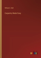 Carpentry Made Easy 3385212928 Book Cover