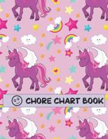 Chore Chart Book: Childrens Responsibility Checklist, Includes a Weekly Write and Draw Journal with a Pink Unicorn Cover 1081400293 Book Cover