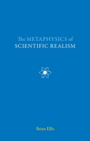 The Metaphysics of Scientific Realism 077353699X Book Cover