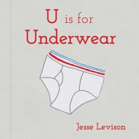 U is for Underwear 157687690X Book Cover