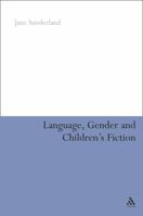 Language, Gender and Children's Fiction 1441138188 Book Cover