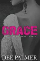 Grace : A Disgrace Trilogy Novel - Book 3 0995703809 Book Cover
