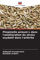 Pimpinella anisum L dans l'amélioration du stress oxydatif dans l'arthrite (French Edition) 6209506658 Book Cover