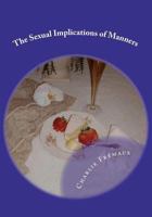 The Sexual Implications Of Manners 1438297181 Book Cover