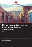 Un voyage à travers la littérature latino-américaine: Essais 6206290123 Book Cover