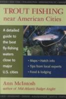 Trout Fishing: Near American Cities 0811729583 Book Cover