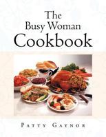 The Busy Woman Cookbook 1466933143 Book Cover