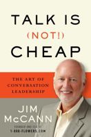 Talk Is (Not!) Cheap: The Art of Conversation Leadership 0544114329 Book Cover