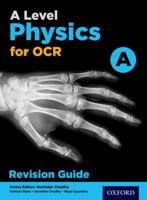 OCR a Level Physics a Revision Guide 0198352204 Book Cover