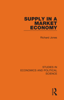 Supply in a Market Economy 1032129182 Book Cover