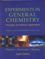 Experiments in General Chemistry: Principles and Modern Applications (8th Edition) 0130176885 Book Cover