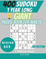 400 Medium Sudoku Puzzle Book for Adults with Solutions - 1 Year of Fun: Large Print Sudoku Puzzle Book for Medium Level Players (Adults, Seniors) 9x9, 1 Print/page 2756002984 Book Cover