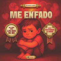 ME ENFADO: Un libro para los días de IRA (APLÍCATE EL CUENTO) (Spanish Edition) B0FKZ2B4GK Book Cover