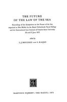 The Future of the Law of the Sea.: Proceedings of the Symposium on the Future of the Sea 26 and 27 June 1972. 9024716063 Book Cover