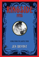 Ringside, 1925: Views from the Scopes Trial 0375840478 Book Cover