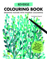 Reverse Coloring Book: Painting Nature with Inverse Coloring. the Book Has the Colors, You Draw the Lines. 8419220760 Book Cover