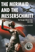 The Mermaid and the Messerschmitt 1016863705 Book Cover
