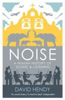 Noise: A Human History of Sound and Listening 0062283081 Book Cover