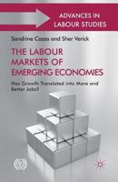 The Labour Markets of Emerging Economies: Has Growth Translated Into More and Better Jobs? 134945933X Book Cover