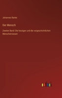 Der Mensch: Zweiter Band: Die heutigen und die vorgeschichtlichen Menschenrassen 3368498452 Book Cover