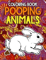 Pooping Animals Coloring Book: A Funny Coloring Book for Adults Kids Gag Gifts White Elephant Gifts 165699318X Book Cover