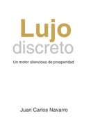 Lujo Discreto: Un motor silencioso de prosperidad (Spanish Edition) B0FQ2VF3QZ Book Cover