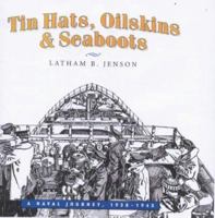 Tin Hats, Oilskins & Seaboots 1896941141 Book Cover