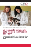 La respuesta inmune del gato frente a la infección por FeLV (Spanish Edition) 6139411165 Book Cover