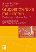 Gruppentherapie Mit Kindern: Kinderpsychodrama: Band 1 353117164X Book Cover