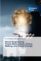 Social Engineering Power Mechanisms, Policy-Making, and Social Change 6209485448 Book Cover