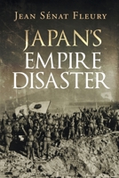 Japan’s Empire Disaster 1648035884 Book Cover