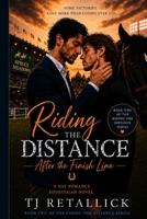 Riding the Distance:: After the Finish Line B0H15Z5JC5 Book Cover