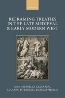 Reframing Treaties in the Late Medieval and Early Modern West 0198958471 Book Cover