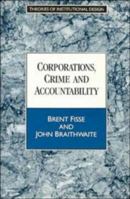 Corporations, Crime and Accountability (Theories of Institutional Design) 0521459230 Book Cover