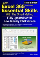 Learn Excel 365 Essential Skills with The Smart Method: Third Edition: updated for the Jan 2020 Semi-Annual version 1908 1909253421 Book Cover
