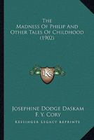 The Madness of Philip 1983527297 Book Cover