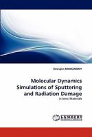 Molecular Dynamics Simulations of Sputtering and Radiation Damage 3838399293 Book Cover