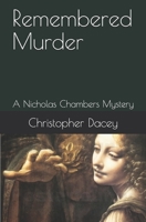 Remembered Murder: A Nicholas Chambers Mystery 1541223098 Book Cover