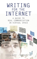 Writing for the Internet: A Guide to Real Communication in Virtual Space 0313376948 Book Cover