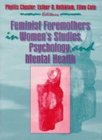 Feminist Foremothers in Women's Studies, Psychology, and Mental Health 1560230789 Book Cover
