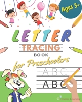 Letter Tracing Book for Preschoolers: Letter Tracing Books for Kids ages 3-5, Letter Tracing Book Handwriting Alphabet for Preschoolers, Letter Tracing for Toddlers, Pre K Letter Tracing, Letter Traci 1076907105 Book Cover