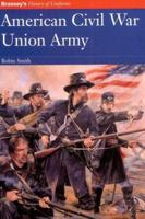AMERICAN CIVIL WAR: UNION ARMY (Brassey's History of Uniforms) 1857532198 Book Cover