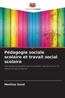 Pédagogie sociale scolaire et travail social scolaire (French Edition) 6203573779 Book Cover