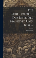 Die Chronologie Der Bibel Des Manetho Und Beros 1020705639 Book Cover