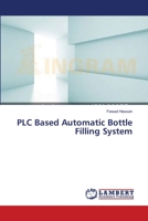 PLC Based Automatic Bottle Filling System 3659476943 Book Cover