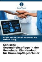 Klinische Gesundheitspflege in der Gemeinde: Ein Handout für Krankenpflegeschüler 6209511309 Book Cover