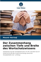 Der Zusammenhang zwischen Tiefe und Breite des Wortschatzwissens: Verbesserung des Vokabellernens im EFL-Kontext durch Untersuchung des Zusammenhangs zwischen Vokabeltiefe und -umfang (German Edition) 6208718333 Book Cover