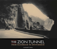 The Zion tunnel: From Slickrock to Switchback 0915630265 Book Cover